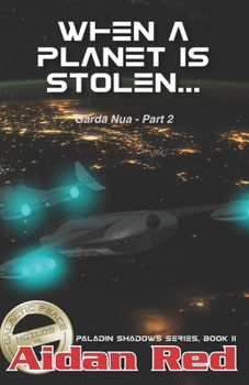 Paperback Paladin Shadows, Book 11: Garda Nua, When a Planet is Stolen Book