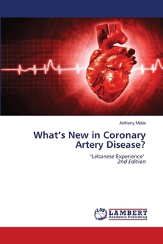 What's New in Coronary Artery Disease?