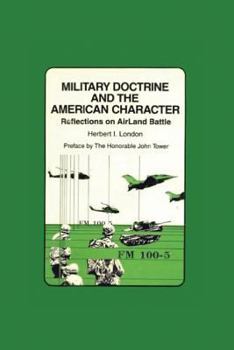 Paperback Military Doctrine and the American Character: Reflections on Air-Land Battle Book