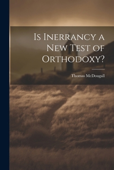 Paperback Is Inerrancy a new Test of Orthodoxy? Book