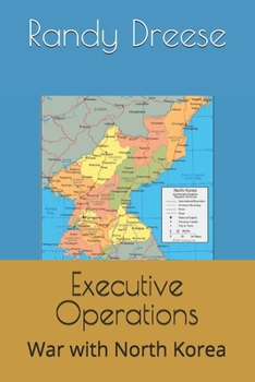 Paperback Executive Operations: War with North Korea Book