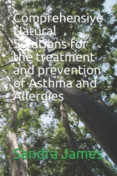 Paperback Comprehensive Natural Solutions for the treatment and prevention of Asthma and Allergies Book