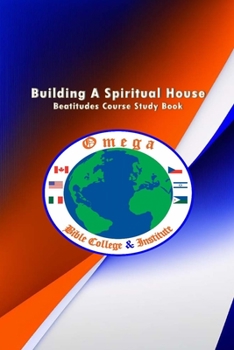 Paperback Building A Spiritual House: Beatitudes Foundation Teaching Book
