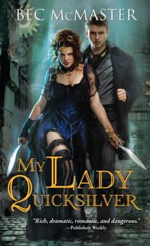 My Lady Quicksilver - Book #3 of the London Steampunk
