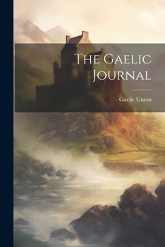 Paperback The Gaelic Journal [Irish] Book