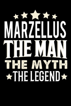 Notizbuch: Marzellus The Man The Myth The Legend (120 karierte Seiten als u.a. Tagebuch, Reisetagebuch f�r Vater, Ehemann, Freund, Kumpe, Bruder, Onkel und mehr)