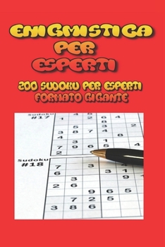 Paperback Enigmistica per Esperti: 200 sudoku per esperti formato gigante, enigmistica per adulti, enigmistica per anziani, sudoku per bambini 9 anni, su [Italian] Book