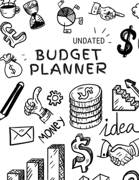 Paperback Undated Budget Planner: Start Any Time - Weekly & Monthly Expense Tracker and Bill Organizer Journal for Budgeting and Personal Accounting Book