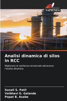 Analisi dinamica di silos in RCC (Italian Edition)