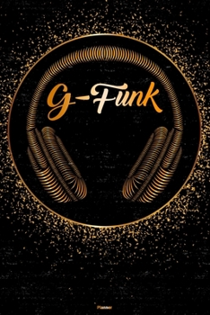 G-Funk Planner: G-Funk Golden Headphones Music Calendar 2020 - 6 x 9 inch 120 pages gift