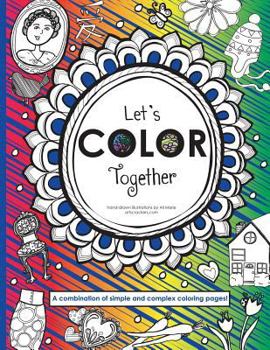 Paperback Let's Color Together: A combination of simple and more complex coloring pages Book