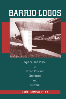 Paperback Barrio-Logos: Space and Place in Urban Chicano Literature and Culture Book