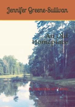 Paperback An Old Homeplace: A Collection of Poems Book