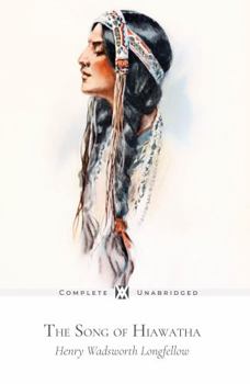 Paperback The Song of Hiawatha: With 69 Illustrations Book