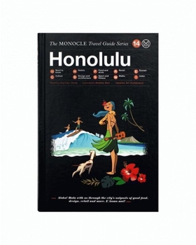 Hardcover The Monocle Travel Guide to Honolulu: The Monocle Travel Guide Series Book