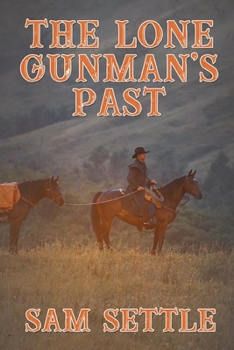 Paperback The Lone Gunman's Past Book