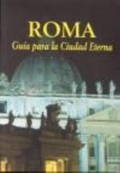 Paperback Roma. Guía para la Ciudad Eterna Book