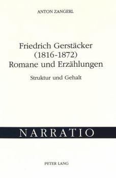 Paperback Friedrich Gerstaecker (1816-1872) Romane Und Erzaehlungen: Struktur Und Gehalt [German] Book
