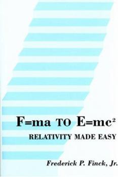 Hardcover F=ma to E=mc2: Relativity Made Easy Book