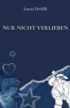 Nur nicht verlieben (German Edition)