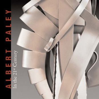 Paperback Albert Paley in the 21st Century: May 1-June 27, 2010 Book