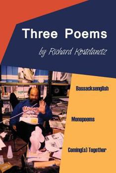 Paperback Three Poems: Bassacksenglish, Monopoems, Coming(s) Together Book