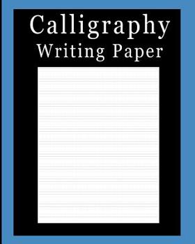 Paperback Calligraphy Writing Paper: Solid Royal Blue, Calligraphy Writing Paper, Upper & Lowercase Alphabet Guide For Calligraphy Lettering and Design Pra Book