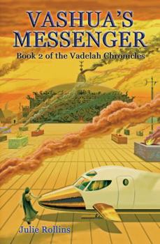 Vashua's Messenger: Book 2 of the Vadelah Chronicles - Book #2 of the Vadelah Chronicles