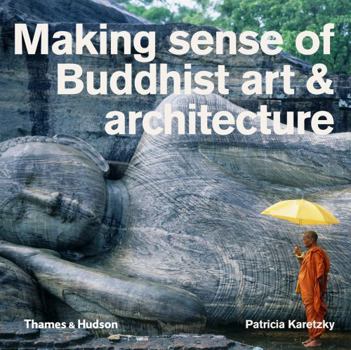 Paperback Making Sense of Buddhist Art and Architecture /anglais Book
