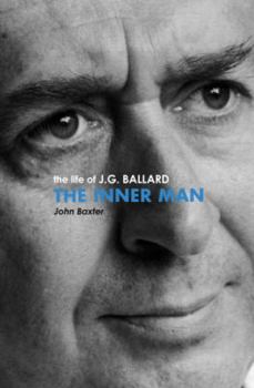 The Inner Man: The Life of J.G. Ballard