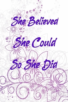 She Believed She Could So She Did: Inspirational Quote Composition Notebook,Diary Beautiful Book Journal for Women and Girls