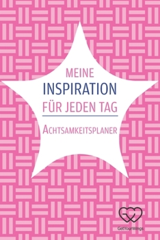 Paperback Meine Inspiration für jeden Tag: Achtsamkeitsplaner [German] Book