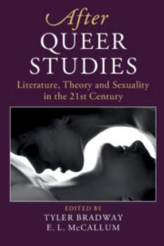 After Queer Studies: Literature, Theory and Sexuality in the 21st Century - Book  of the After
