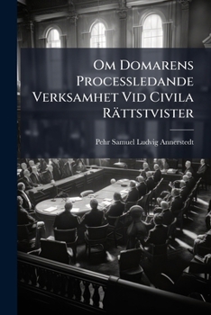 Paperback Om Domarens Processledande Verksamhet Vid Civila Rättstvister [Swedish] Book