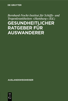 Hardcover Gesundheitlicher Ratgeber Für Auswanderer [German] Book