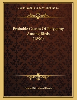 Paperback Probable Causes Of Polygamy Among Birds (1890) Book