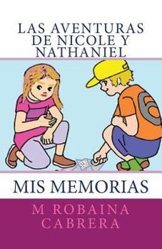 Paperback Las Aventuras de Nicole y Nathaniel: Mis Memorias [Spanish] Book