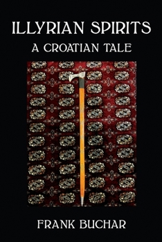 Paperback Illyrian Spirits: A Croatian Tale Book