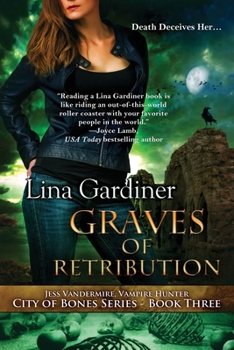 Graves of Retribution: City of Bones, Book 3 - Book #3 of the City of Bones