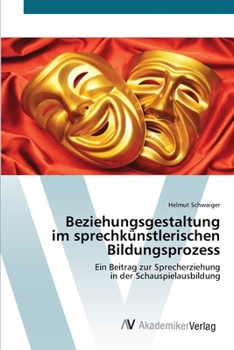 Paperback Beziehungsgestaltung im sprechkünstlerischen Bildungsprozess [German] Book