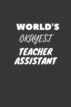 Teacher Assistant Notebook: Lined Journal, 120 Pages, 6 x 9, Funny Dream Job, Starting New Career Gag Gift Journal Matte Finish