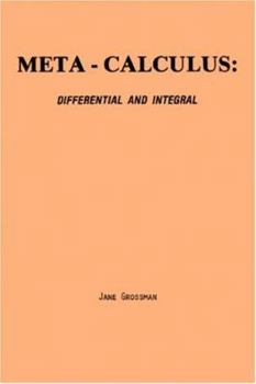 Paperback Meta-Calculus: Differential and Integral Book
