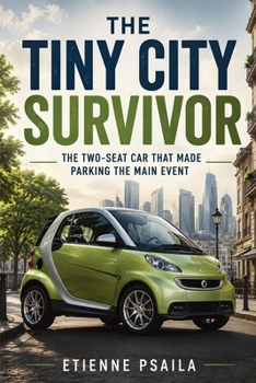 The Tiny City Survivor: The Two-Seat Car That Made Parking the Main Event