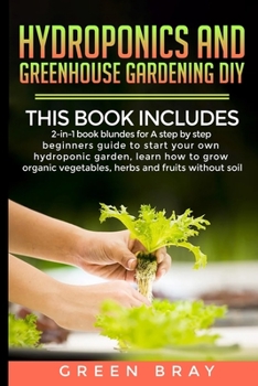 Paperback Hydroponics and Greenhouse Gardening Diy Book
