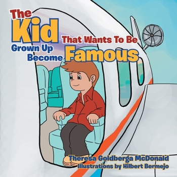 Paperback The Kid That Wants To Be A Grown Up Become Famous Book