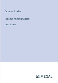 Lehtisiä mietekirjastani: suuraakkosin (Finnish Edition)