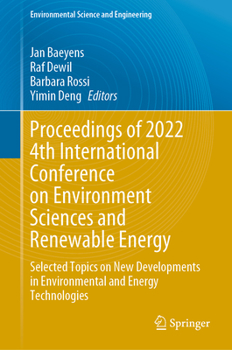 Hardcover Proceedings of 2022 4th International Conference on Environment Sciences and Renewable Energy: Selected Topics on New Developments in Environmental an Book