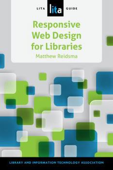 Paperback Responsive Web Design for Libraries: A Lita Guide Book