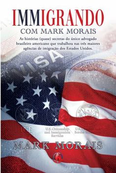 Perfect Paperback Immigrando com Mark Morais [Portuguese_Brazilian] Book