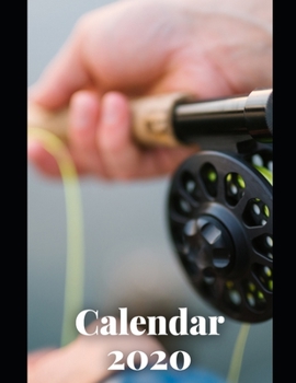 Fisherman Calendar 2020: Calendar Weekly Planer 2020 Logbook Diary Gift Todo Memory Book Budget Planner Hobby | Men, Woman, Girls & Boys | 8.5" x 11" | 21.59 x 27.94 cm | 57 Pages (Calendars 2020)